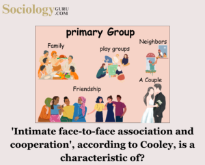 Intimate face-to-face association