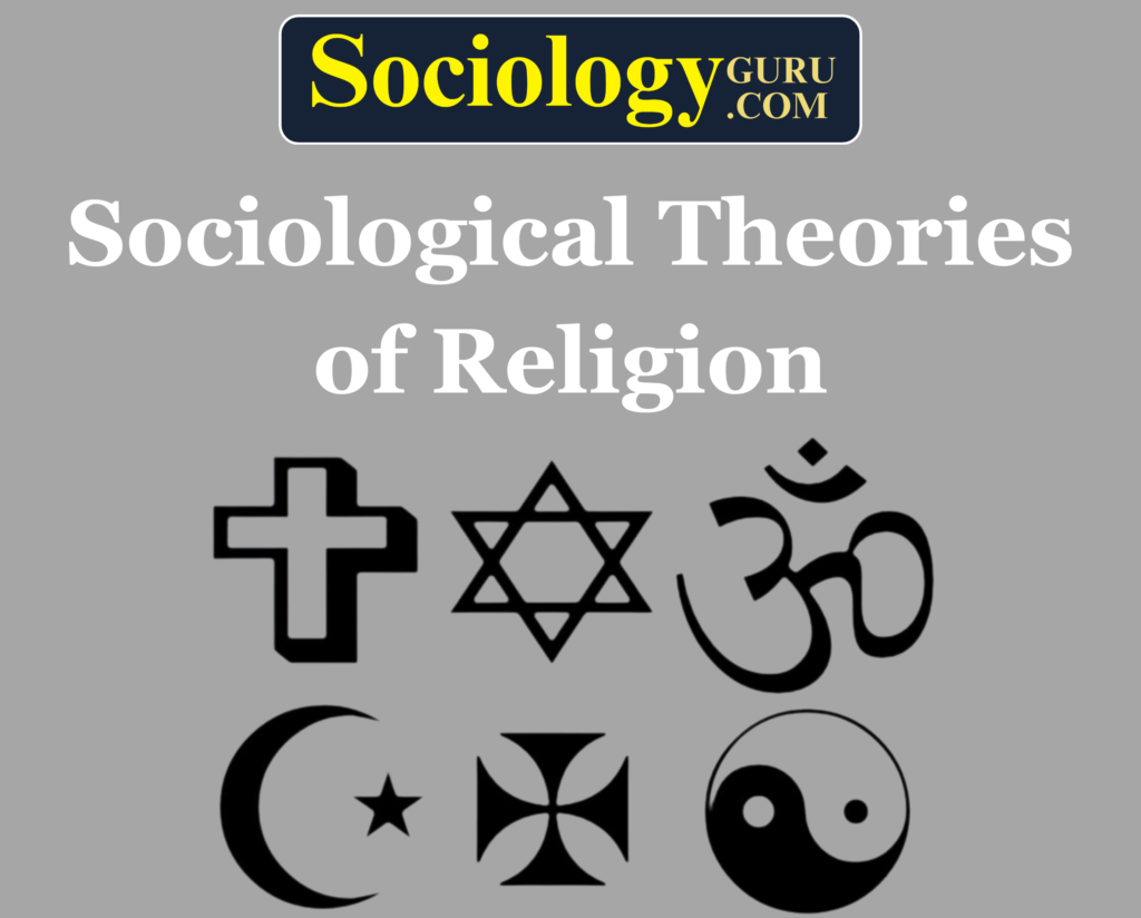 Sociological Theories of Religion