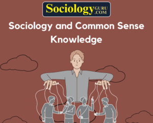 Sociology and Common Sense Knowledge