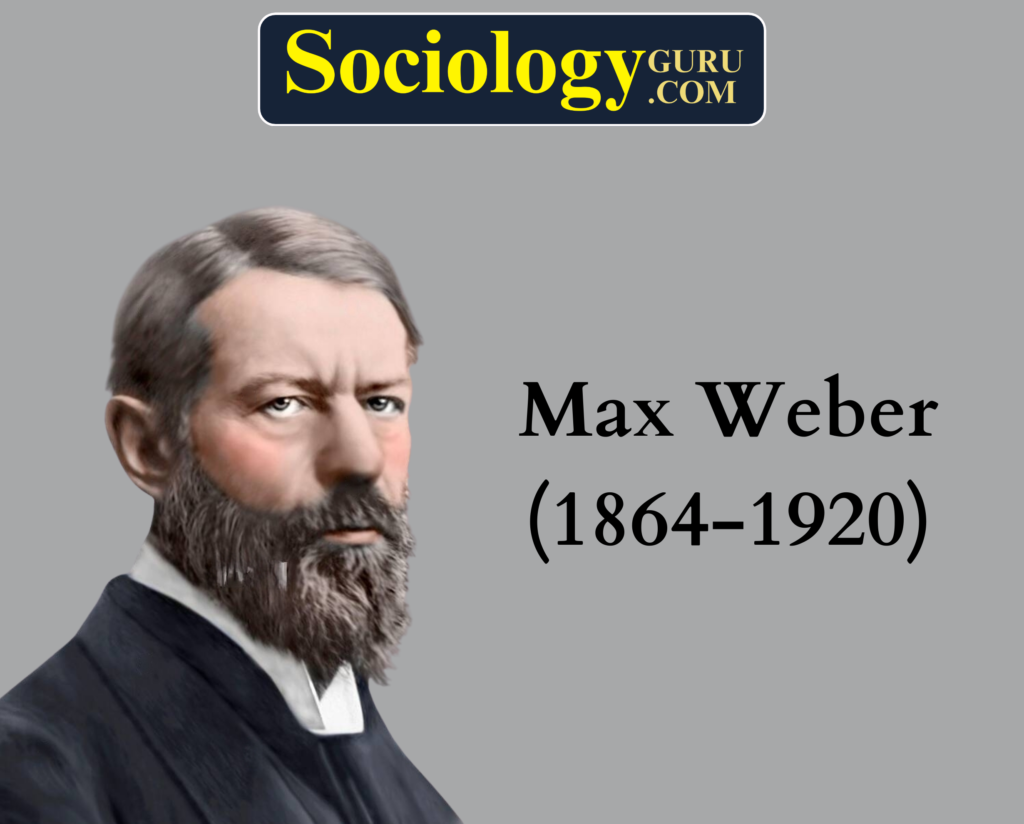 Max Weber (1864-1920)