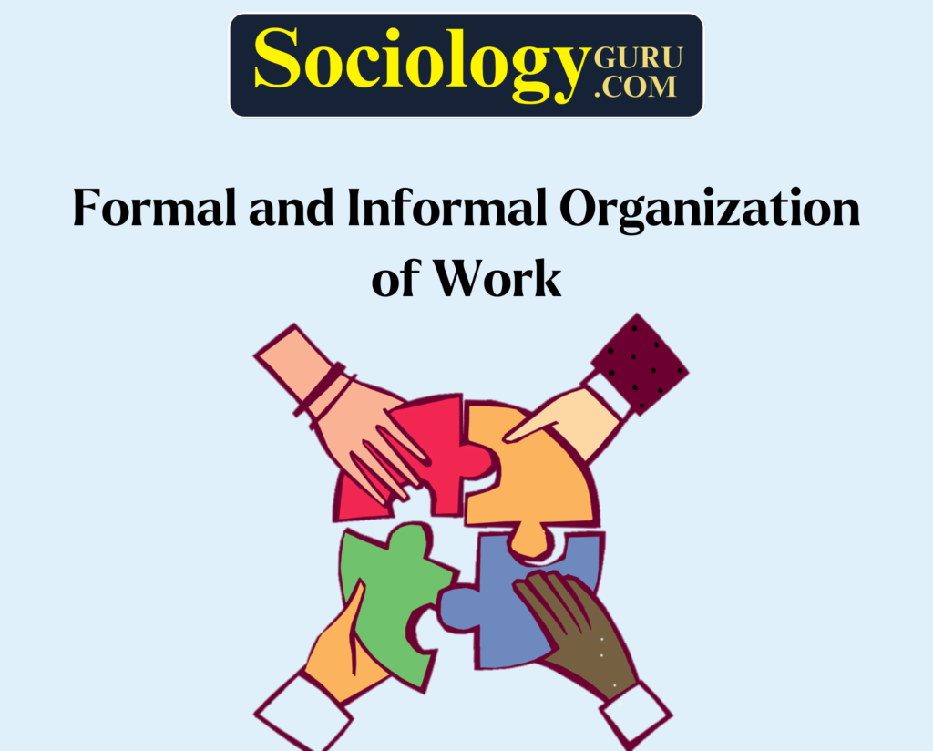 Formal and Informal Organization of Work